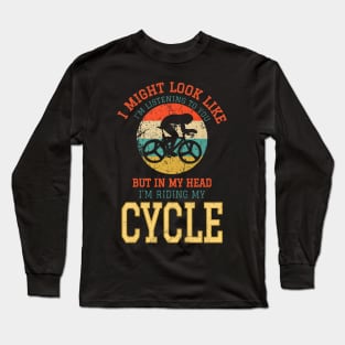 Im riding my cycle Long Sleeve T-Shirt
